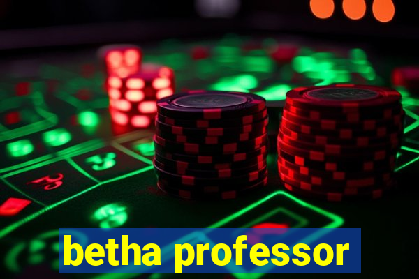 betha professor